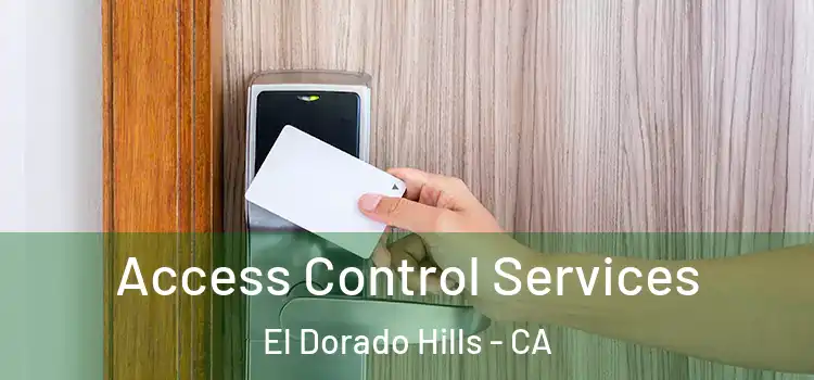  Access Control Services El Dorado Hills - CA