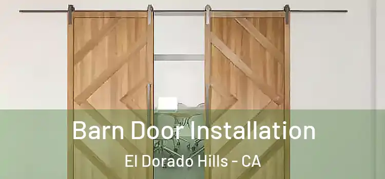 Barn Door Installation El Dorado Hills - CA