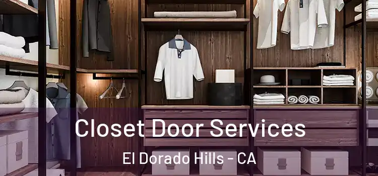 Closet Door Services El Dorado Hills - CA
