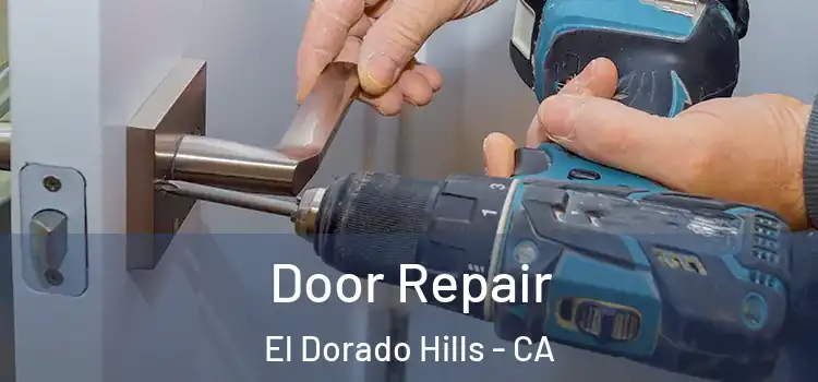 Door Repair El Dorado Hills - CA