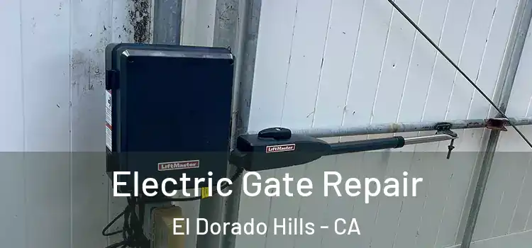 Electric Gate Repair El Dorado Hills - CA
