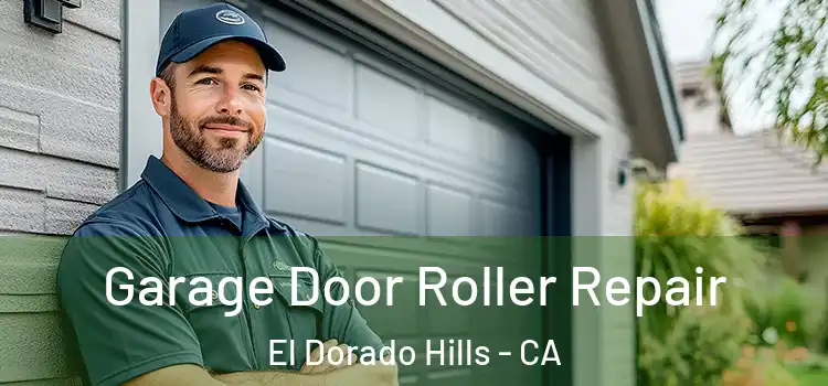  Garage Door Roller Repair El Dorado Hills - CA