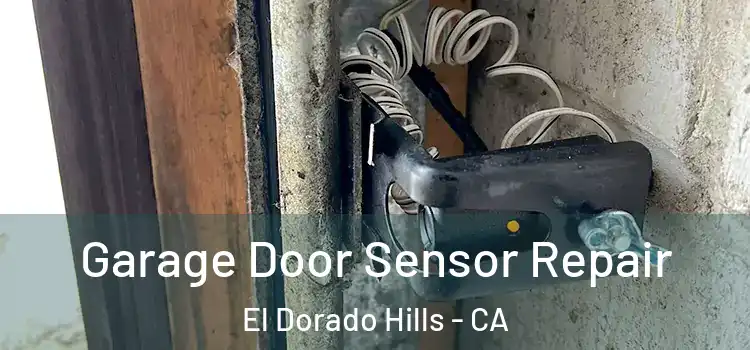 Garage Door Sensor Repair El Dorado Hills - CA