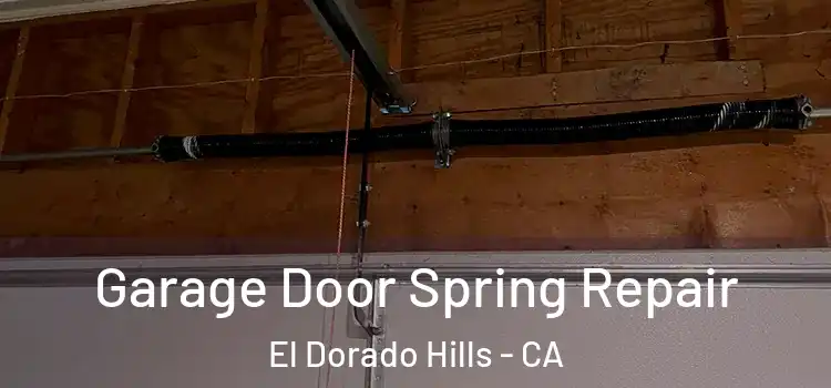  Garage Door Spring Repair El Dorado Hills - CA