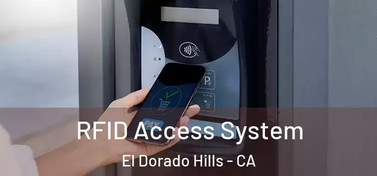  RFID Access System El Dorado Hills - CA