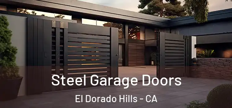 Steel Garage Doors El Dorado Hills - CA